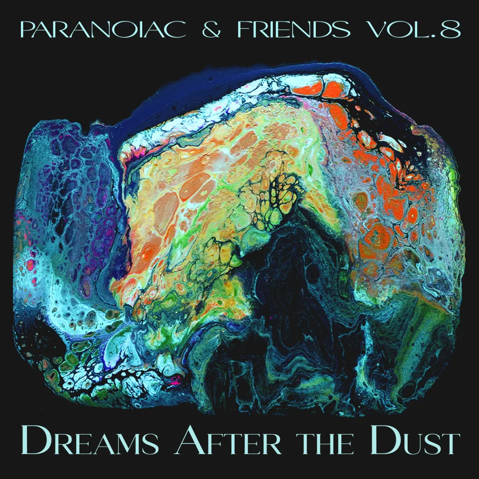 Cover art for Paranoiac & Friends Vol. 8: Dreams After The Dust by Paranoiac